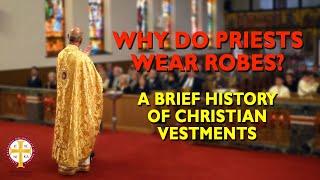 Why Do Priests Wear Robes? A Brief History of Christian Vestments  Greek Orthodoxy 101