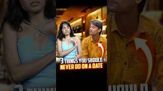 3 Things You Should Never Do On A Date #shorts