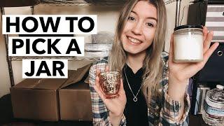 CANDLE MAKING FOR BEGINNERS Pt 1  How To Pick The Right Jar For Your Candles