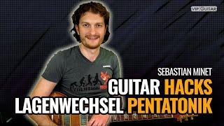 Guitar Hacks Lagenwechsel in der Pentatonik - weg von festgefahrenen Fingersätzen - Sebastian Minet