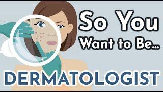 So You Want to Be a DERMATOLOGIST Ep. 11