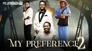 MY PREFERENCE PART 2  Written by David Obaloluwa  Latest Gospel Movie 2024