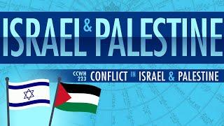 Conflict in Israel and Palestine through 2015 Crash Course World History #223