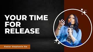 Stephanie Ike Okafor 2024  Your Time For Release