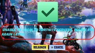 Fix unable to login to fortnite servers please try again later pc chapter 4  not logging in