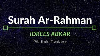 Surah Ar-Rahman - Idrees Abkar  English Translation