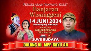  LIVE STREAMING WAYANG KULIT KI BAYU AJI - 14 JUNI 2024 - Feat Gareng Semarang dan Eka Suranti