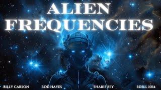 Billy Carson Rod Hayes Sharif Bey BDell1014 - Alien Frequencies