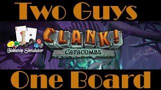 Two Guys One Board  Clank Catacombs on Tabletop Simulator  Walnut Dankgrass VS Jim Darkmagic