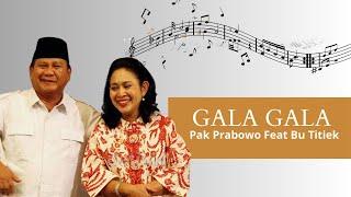 Gala gala Cover Pak Prabowo feat Bu Titiek Soeharto Versi Koplo