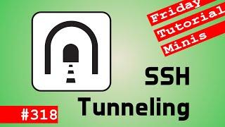 SSH Tunneling - Friday Minis 318