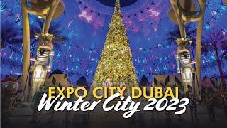 Expo City Dubai - Winter City 2023  The Olayan Vlogs