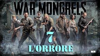 WAR MONGRELS CHAPTER 7 - L ORRORE - Gameplay ITA walkthrough