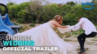 Shotgun Wedding - Official Trailer  Prime Video