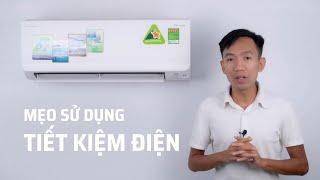 Các cách sử dụng giúp máy lạnh tiết kiệm điện hơn