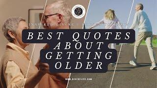 Best Quotes About Getting Older