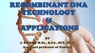 Recombinant DNA Technology & Applications