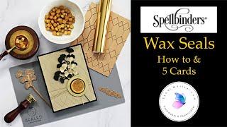 Spellbinders Wax Seal Kit How tos and 5 cards