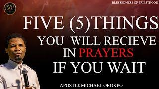 THE FIVE BLESSINGS OF PRIESTHOOD  APOSTLE MICHAEL OROKPO