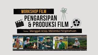 Workshop Film  Pengarsipan & Produksi Film