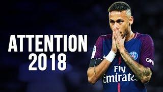 Neymar Jr - Attention  Skills & Goals  20172018 HD