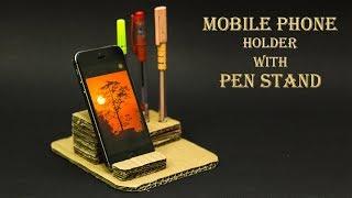 DIY Mobile Phone Holder With Pen Stand