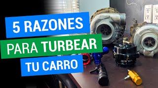 5 RAZONES PARA PONER TURBO A TU AUTO