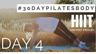 30 Day Pilates Body Challenge - Day 4 HIIT with Whitney English