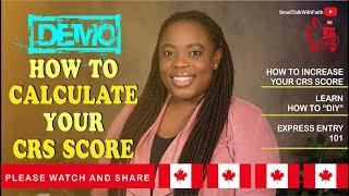 Demo  How to calculate your CRS score  How to increase your CRS score  Express entry draw