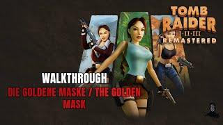Tomb Raider II Remastered Golden Mask  Die goldene Maske  100% Walkthrough