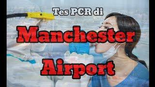 Tes PCR di Manchester Airport