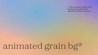 Animated Grain Background in Webflow with grained.js