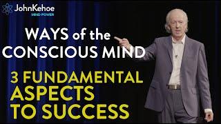 John Kehoe - Understanding Your Conscious Mind & Working With It For Success