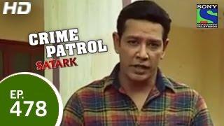 Crime Patrol - क्राइम पेट्रोल सतर्क - Episode 478 - 6th March 2015