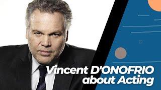 JUNE 30 - Vincent DONOFRIO about Acting.