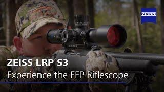 Hunting Commercial Experience the ZEISS LRP S3 First Focal Plane Riflescope