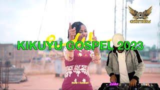 LATEST KIKUYU GOSPEL 2023 -CHICHI THE DJ- SAMMY IRUNGU GRACE MWAI PHYLLIS MBUTHIA JOY JANET