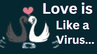 Love is Like a Virus  Best Love Quotes  Wise QuotesMotivationa l Quotes   quotes Expo
