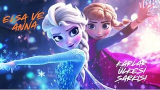 ELSA ve ANNA ŞARKISI  Karlar Ülkesi Frozen Şarkısı