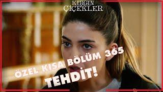 Kırgın Çiçekler Özel Kısa Bölümler  365