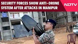 Manipur Violence  Security Forces Show Anti-Drone System After Attacks In Manipur