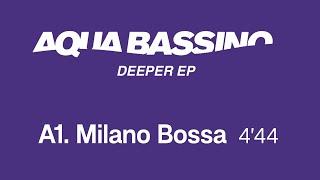 Aqua Bassino - Milano Bossa Official Remastered Version - FCOM 25