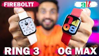 Fireboltt Ring  3 vs Alt Og Max  Best Smartwatch Under 2000