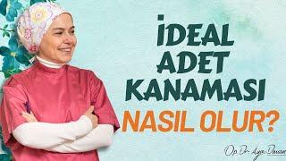 İdeal Adet Kanaması Nasıl Olur?