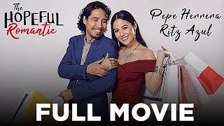 THE HOPEFUL ROMANTIC Pepe Herrera Ritz Azul Nikko Natividad & Paeng Sudayan  Full Movie
