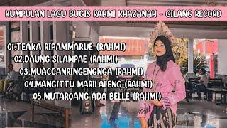 KUMPULAN LAGU BUGIS KARYA ANCHA.S {RAHMI KHAZANAH} GILANG RECORD