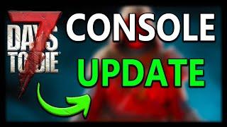 7 Days To Die - CONSOLE UPDATE NEWS Confirmed?