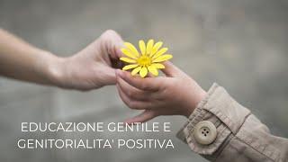 Educazione gentile e genitorialità positiva