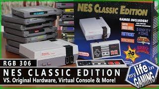 RGB306  The NES Classic Edition VS. Original Hardware Virtual Console & More  MY LIFE IN GAMING