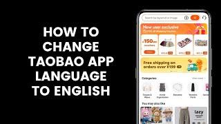 How to Change Taobao Application Language to English From Chinese or Mandarin